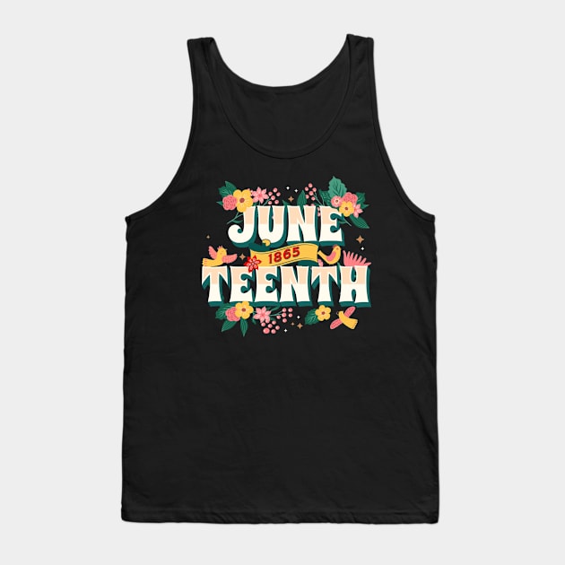 Juneteenth Freedom Free 1865 Floral Melanin Black History Tank Top by alcoshirts